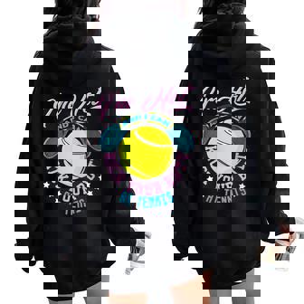 I'm Hot And I Can Kick Your Butt At Tennis Player Women Girl Women Oversized Hoodie Back Print - Monsterry
