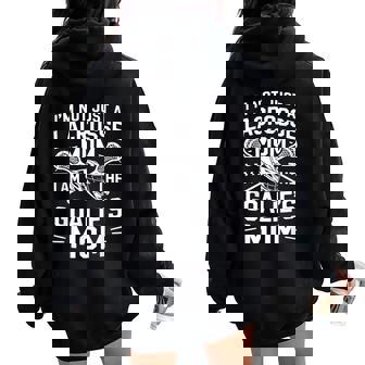I'm Not Just A Lacrosse Mom I Am The Goalie's Women Oversized Hoodie Back Print - Seseable