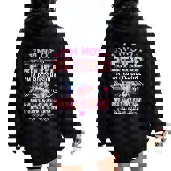 I'm Not Retired I'm A Professional Mawmaw Mother's Day Women Oversized Hoodie Back Print - Seseable