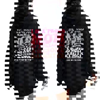 I'm A Proud Mom Of A Freaking Awesome Daughter Women Oversized Hoodie Back Print - Seseable