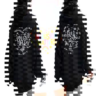 Inclusion Matters Special Education Teacher Autism Awareness Women Oversized Hoodie Back Print - Thegiftio UK