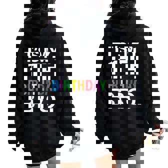 It's My 11Th Birthday Bro 11Th Birthday Broma 11 Years Women Oversized Hoodie Back Print - Regaloses