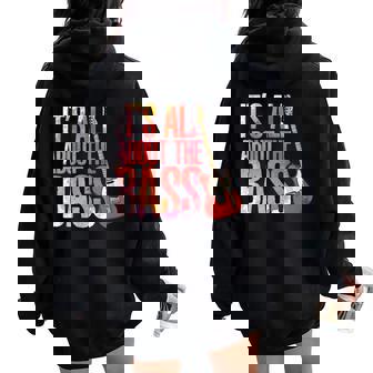 It's All About The Bass Rock And Roll Guitarist Bassist Women Oversized Hoodie Back Print - Monsterry