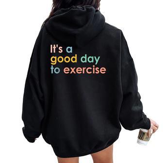 It's A Good Day To Exercise Pe Teacher Gym Exercise Women Oversized Hoodie Back Print - Thegiftio UK