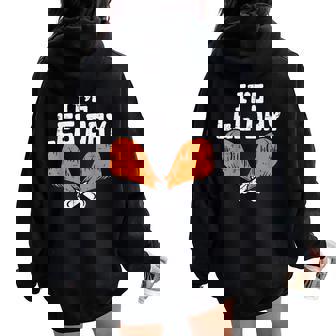 It's Leg Day Turkey Legs Pun Thanksgiving Men Women Women Oversized Hoodie Back Print - Monsterry