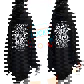 It's My Lucky Night Casino Gambling Women Oversized Hoodie Back Print - Seseable