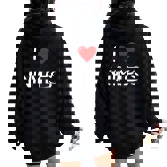 J'aime Nîmes France Français Souvenir I Love Nimes Sweat à capuche oversize pour femme avec imprimé dans le dos - Cadeauxyz