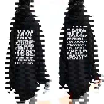 Je Ne Suis Pas Responsable De Ce Que Monisage Fait Quandous Parlez Sweat à capuche oversize pour femme avec imprimé dans le dos - Cadeauxyz