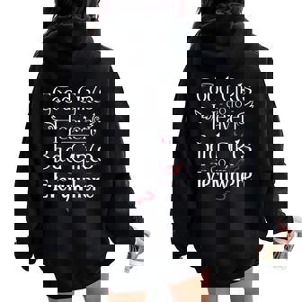 Las Chicas Buenasan Al Cielo Las Chicas Malasan A Todas Partes Gracioso Cuello Women Oversized Hoodie Back Print - Regaloses