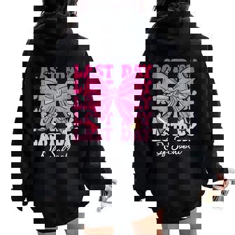 Last Day Of School Teacher Last Day Of School Coquette Bow Women Oversized Hoodie Back Print | Mazezy