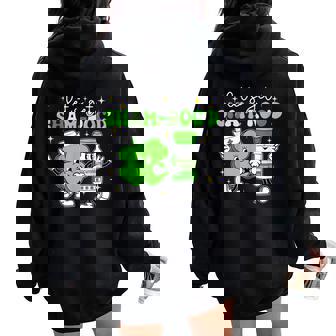 Let's Get Sham-Roc'd Icu Nurse Propofol Saint Patrick's Day Women Oversized Hoodie Back Print | Mazezy