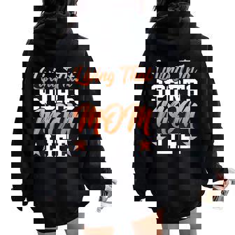 Living That Sports Mom Life Mother's Day Mom Women Oversized Hoodie Back Print - Seseable
