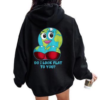 Do I Look Flat To You Flat Earth Day Meme Hombres Es Sin Mangas Women Oversized Hoodie Back Print - Regaloses
