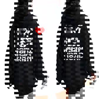 I Love My Hot Nigerian Husband Camisa De Esposa Women Oversized Hoodie Back Print - Regaloses