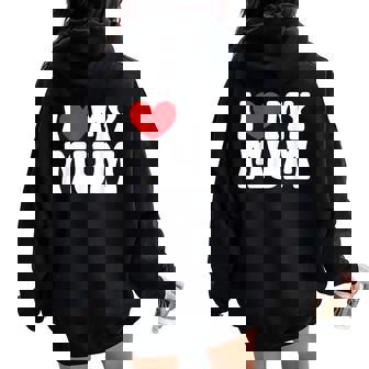 I Love My Mum I Heart My Mom Women Oversized Hoodie Back Print - Seseable