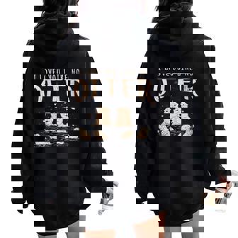 Love You Like No Otter Friendship Partner Anniversary Sweet Women Oversized Hoodie Back Print - Monsterry