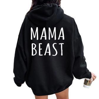 Mama Beast Moms Mothers Women Oversized Hoodie Back Print - Thegiftio UK