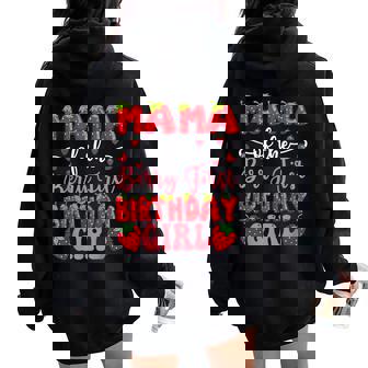 Mama Of The Berry First Birthday Girl Strawberry Lover Women Oversized Hoodie Back Print - Monsterry