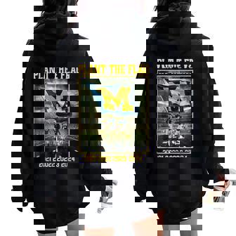 Michigan Plant The Flag In Ohio Years 21' 22' 23' 24' State Women Oversized Hoodie Back Print - Thegiftio