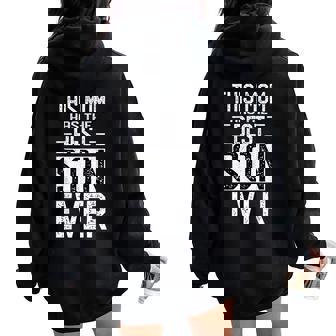 This Mom Has The Best Son Ever Mother's Day Women Oversized Hoodie Back Print - Thegiftio