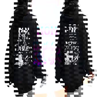 Mom Of The Birthday Girl Rolling Skate Bday Family Party Women Oversized Hoodie Back Print - Monsterry