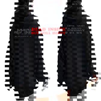 Mort À L'intérieur Mais Toujours Excitée Drôle Sweat à capuche oversize pour femme avec imprimé dans le dos - Cadeauxyz