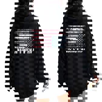 We Are Not Okay Distressed Upside Down Flag Protest Women Oversized Hoodie Back Print | Seseable CA