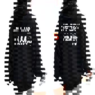 Not Today Haman Purim Costume Jewish Queen Esther Party Women Oversized Hoodie Back Print | Mazezy