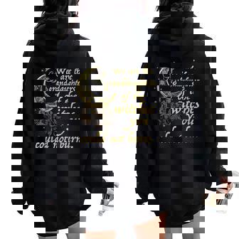 Nous Sommes Les Petites-Filles Des Sorcières Queous Ne Pouviez Pas Brûler Sweat à capuche oversize pour femme avec imprimé dans le dos - Cadeauxyz