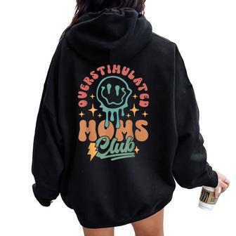 Overstimulated Moms Club Mother's Day Mama Mom Life Women Women Oversized Hoodie Back Print - Thegiftio UK