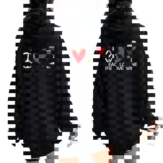 Peace Love Wine Wine Lover For Women Women Oversized Hoodie Back Print - Monsterry