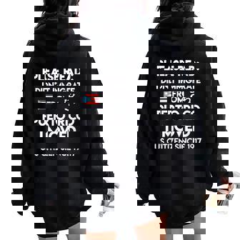 Puerto Rico Pride Please Read I Did Not Immigrate I Moved Women Oversized Hoodie Back Print - Monsterry