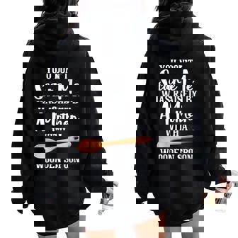 I Was Raised By A German Mother With A Wooden Spoon Women Oversized Hoodie Back Print - Thegiftio