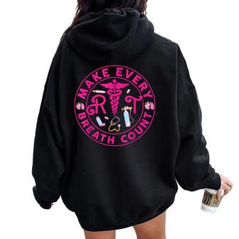Respiratory Therapist Make Every Breath Count Rt Nurse Women Oversized Hoodie Back Print - Thegiftio UK