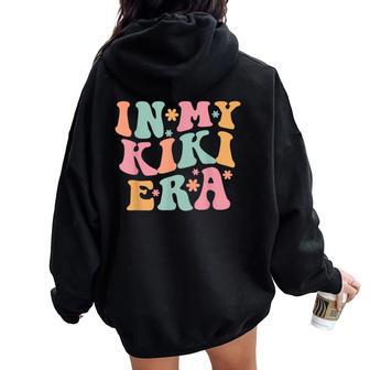 Retro Groovy In My Kiki Era Happy Mother's Day Women Oversized Hoodie Back Print - Thegiftio UK
