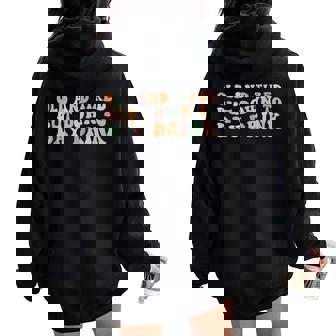 Retro Groovy Old And Tired But Down To Day Drink Women Oversized Hoodie Back Print - Seseable