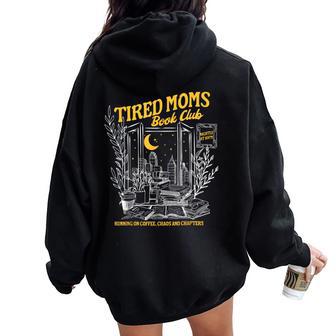 Retro Tired Moms Book Club Bookish Booktrovert Mother's Day Women Oversized Hoodie Back Print - Thegiftio UK