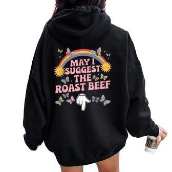 Sarcastic May I Suggest The Roast Beef Women Oversized Hoodie Back Print - Thegiftio UK