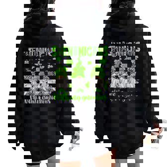 Shenanigans With My Gnomies St Patrick's Day Gnomes Women Women Oversized Hoodie Back Print - Seseable