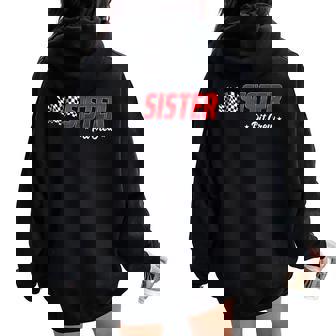 Sister Pit Crew Race Car Birthday Family Racing Girls Women Oversized Hoodie Back Print - Seseable