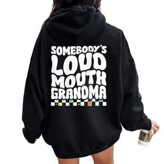 Somebody's Loud Mouth Grandma Women Oversized Hoodie Back Print - Thegiftio UK