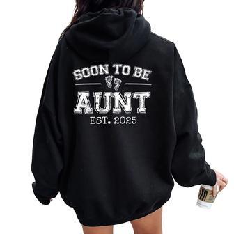 Soon To Be Aunt Est 2025 Promoted To Aunt 1St Time Aunt Women Oversized Hoodie Back Print - Thegiftio UK