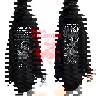 Sorry Girls Nana Is My Valentine Dinosaur Holding Hearts Women Oversized Hoodie Back Print | Mazezy