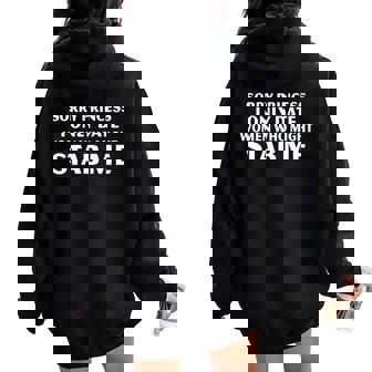 Sorry Princess I Only Date Who Might Stab Me On Back Women Oversized Hoodie Back Print - Seseable