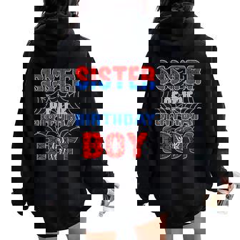Spider Web Birthday Party Sister Of The Birthday Boy Women Oversized Hoodie Back Print - Seseable