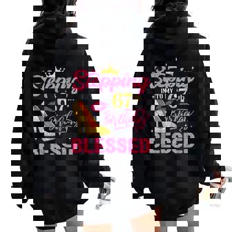 Stepping Into My 67th Birthday Blessed High Heel Women Women Oversized Hoodie Back Print - Monsterry