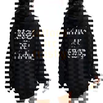 Tattoos Are Trashy So Is Your Mom Tattooed Mom Vintage Women Oversized Hoodie Back Print | Mazezy