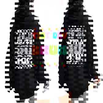 Test Day You Got This Bruh No Cap Testing Day Teacher Women Oversized Hoodie Back Print | Seseable CA