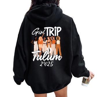 Tulum Girls Trip 2025 Bachelor Party Besties Reunion Match Women Oversized Hoodie Back Print - Monsterry