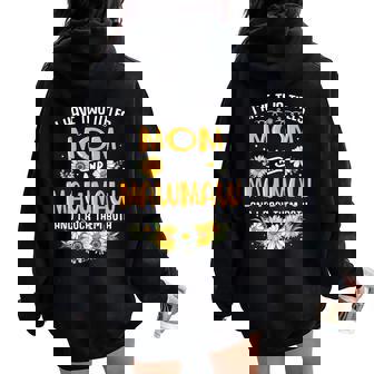 I Have Two Titles Mom And Mawmaw And I Rock Them Both Women Oversized Hoodie Back Print | Mazezy
